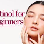 Retinol Rundown: Beginner’s Guide